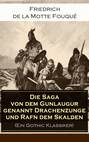 Die Saga von dem Gunlaugur genannt Drachenzunge und Rafn dem Skalden (Ein Gothic Klassiker)