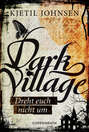 Dark Village - Band 2
