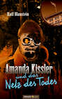 Amanda Kissler und das Netz des Todes