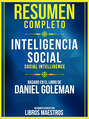 Resumen Completo: Inteligencia Social (Social Intelligence) - Basado En El Libro De Daniel Goleman