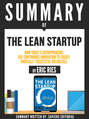 Summary Of "The Lean Startup: How Today's Entrepreneurs Use Continuous Innovation To Create Radically Successful Businesses - By Eric Ries"