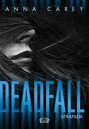 Deadfall - Atrapada