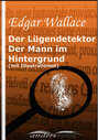 Der Lügendetektor /  Der Mann im Hintergrund (mit Illustrationen)