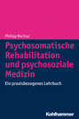 Psychosomatische Rehabilitation und psychosoziale Medizin