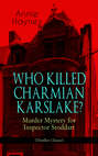 WHO KILLED CHARMIAN KARSLAKE? – Murder Mystery for Inspector Stoddart (Thriller Classic)