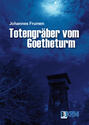 Totengräber von Goetheturm