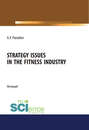 Strategy issues in the fitness industry