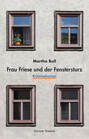 Frau Friese und der Fenstersturz