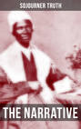 THE NARRATIVE OF SOJOURNER TRUTH