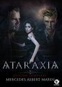 Ataraxia (Trilogía completa)