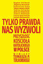 Tylko prawda nas wyzwoli