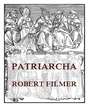 Patriarcha, or the Natural Power of Kings 