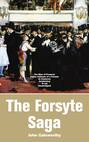 The Forsyte Saga: The Man of Property, Indian Summer of a Forsyte, In Chancery, Awakening, To Let (Unabridged)