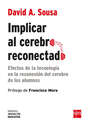 Implicar al cerebro reconectado