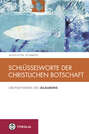 Schlüsselworte der christlichen Botschaft