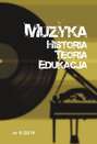 Muzyka. Historia. Teoria. Edukacja nr 9/2019