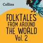 Folktales From Around the World Vol 2