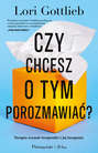 Czy chcesz o tym porozmawiać ?