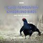 Guide To Mountain And Moorland Birds And Their Sounds