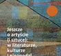 Jeszcze o artyście (i sztuce): w literaturze, kulturze i nieopodal