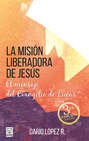 La misión liberadora de Jesús