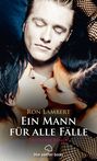Ein Mann für alle Fälle | Erotischer Roman (Erotik ab 18 unzensiert, sinnlich und heiß, Menage)