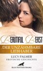 Beautiful Beast - Der unzähmbare Liebhaber | Erotische Geschichte