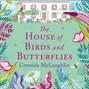 House of Birds and Butterflies