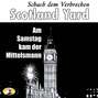 Scotland Yard, Schach dem Verbrechen, Folge 1: Am Samstag kam der Mittelsmann