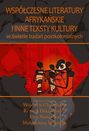 Współczesne literatury afrykańskie i inne teksty kultury