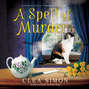 A Spell of Murder - Witch Cats of Cambridge, Book 1 (Unabridged)