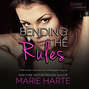 Bending the Rules - Wicked Warrens 5 (Unabridged)