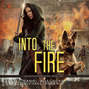 Into the Fire - The Caitlin Chronicles, Book 2 (Unabridged)