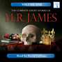 The Complete Ghost Stories of M. R. James, Vol. 1 (Unabridged)