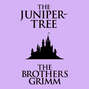 The Juniper-Tree (Unabridged)