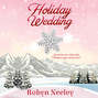 Holiday Wedding - Cannon Brothers, Book 2 (Unabridged)