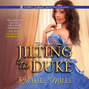 Jilting the Duke (Unabridged)