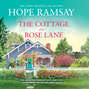 The Cottage on Rose Lane - Moonlight Bay, Book 1 (Unabridged)