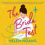 The Bride Test (Unabridged)