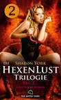 Die HexenLust Trilogie | Band 2 | Erotischer Roman