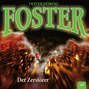 Foster, Folge 8: Der Zerstörer (Oliver Döring Signature Edition)