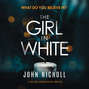 The Girl in White - A Chilling Psychological Thriller (Unabridged)