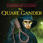 The Quare Gander - The Complete Ghost Stories of J. Sheridan Le Fanu, Vol. 6 of 30 (Unabridged)