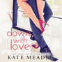 Down with Love - Laws of Attraction, Book 1 (Unabridged)