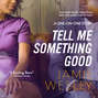 Tell Me Something Good - One-on-One, Book 1 (Unabridged)