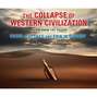 The Collapse of Western Civilization - A View from the Future (Unabridged)