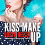 Kiss and Make Up - Bachelors of Buttermilk Falls, Book 3 (Unabridged)