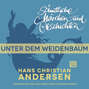 H. C. Andersen: Sämtliche Märchen und Geschichten, Unter dem Weidenbaum