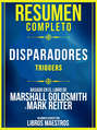 Resumen Completo: Disparadores (Triggers) - Basado En El Libro De Marshall Goldsmith Y Mark Reiter