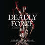 Deadly Force (Unabridged)